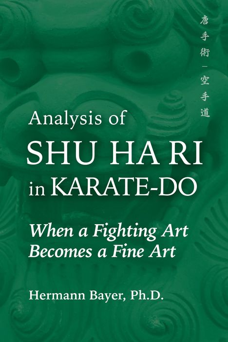 Hermann Bayer: Analysis of Shu Ha Ri in Karate-Do, Buch