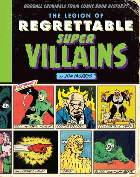 Jon Morris: The Legion Of Regrettable Supervillains, Buch