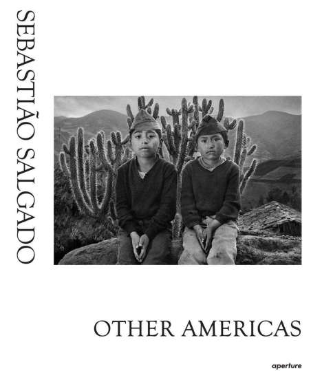 Sebastiao Salgado: Sebastiao Salgado: Other Americas, Buch