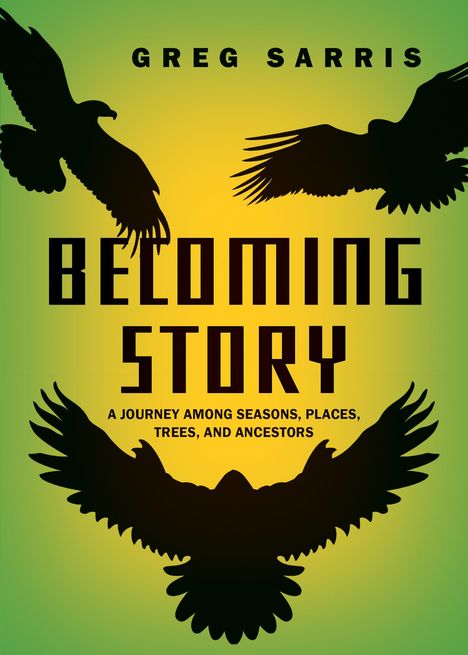 Greg Sarris: Becoming Story, Buch