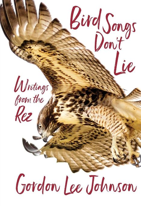 Gordon Lee Johnson: Bird Songs Don't Lie, Buch