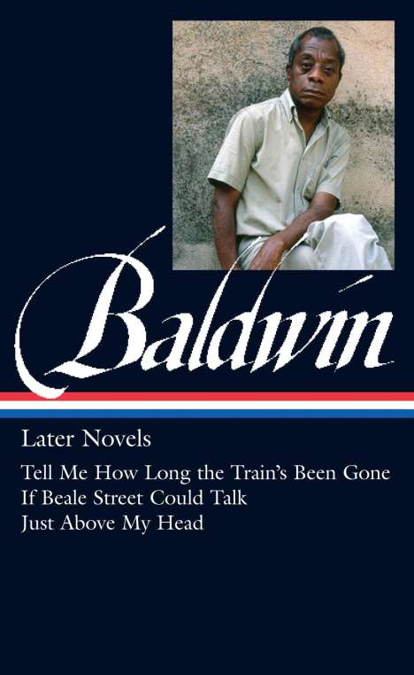 James Baldwin: James Baldwin: Later Novels, Buch