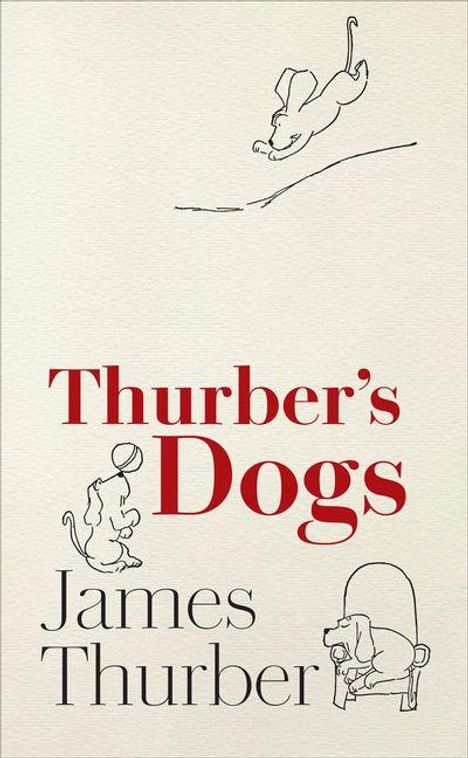 "Thurber's Dogs" und "James Thurber" in Text. Skizzen von Hunden; einer springt, ein anderer sitzt mit einem Hut, einer im Sessel.