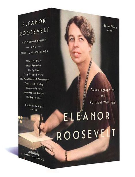 Buchtitel: "ELEANOR ROOSEVELT: Autobiographies and Political Writings". Foto von Eleanor Roosevelt beim Schreiben an einem Tisch.