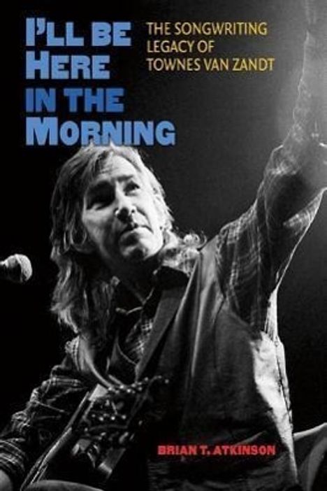 Brian T Atkinson: I'll Be Here in the Morning, Buch