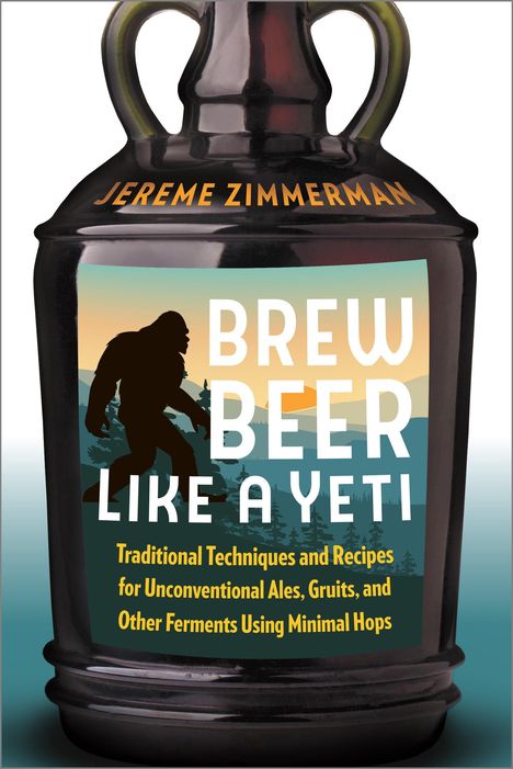 Jereme Zimmerman: Brew Beer Like a Yeti, Buch