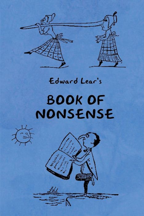 Edward Lear: Book of Nonsense (Containing Edward Lear's complete Nonsense Rhymes, Songs, and Stories with the Original Pictures), Buch