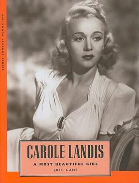Eric Gans: Carole Landis: A Most Beautiful Girl, Buch