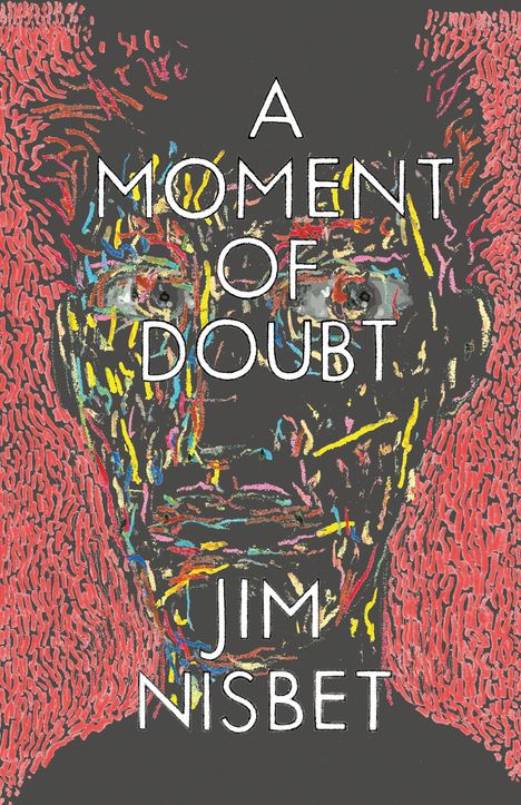 Jim Nisbet: Moment of Doubt, Buch