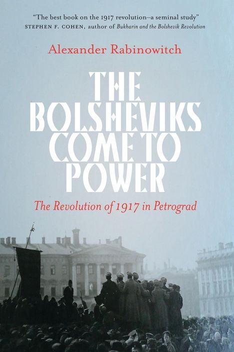 Alexander Rabinowitch: The Bolsheviks Come to Power, Buch