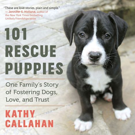 Kathy Callahan: 101 Rescue Puppies, Buch