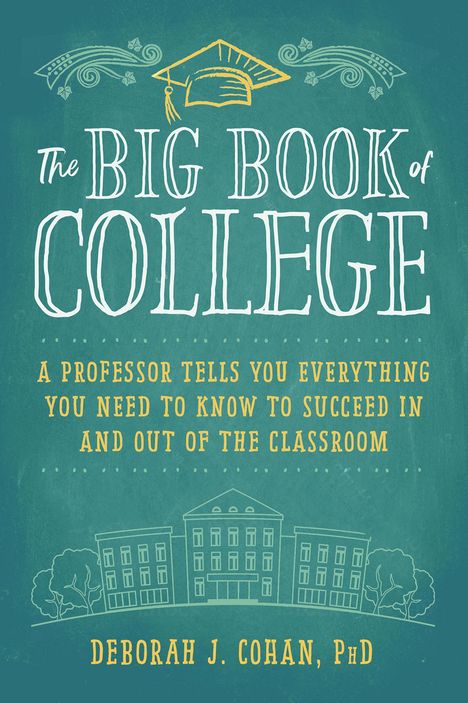 Deborah J Cohan: The Big Book of College, Buch