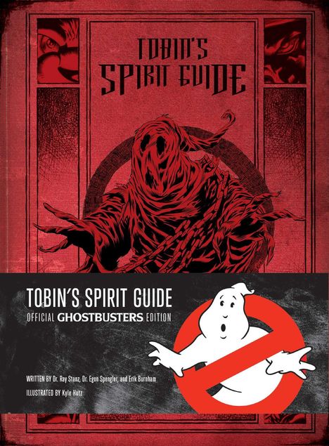 Erik Burnham: Tobin's Spirit Guide: Official Ghostbusters Edition, Buch