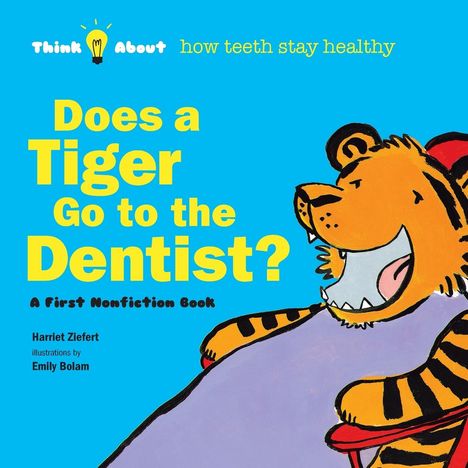 Harriet Ziefert: Does a Tiger Go to the Dentist?, Buch