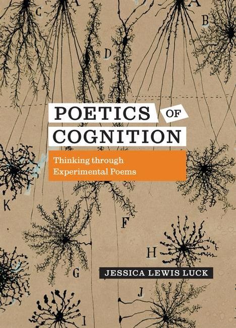 Jessica Lewis Luck: Poetics of Cognition: Thinking Through Experimental Poems, Buch
