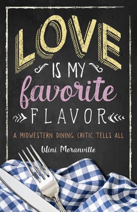 Wini Moranville: Love Is My Favorite Flavor, Buch
