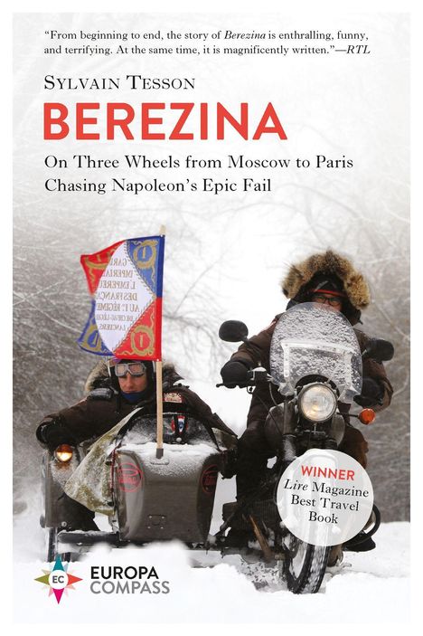 Sylvain Tesson: Berezina: From Moscow to Paris Following Napoleon's Epic Fail, Buch