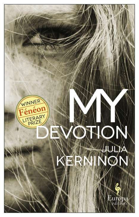 Julia Kerninon: My Devotion, Buch