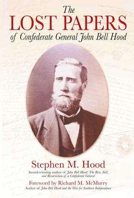 Stephen Hood: The Lost Papers of Confederate General John Bell Hood, Buch