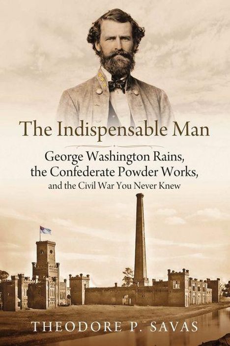 „The Indispensable Man“ von Theodore P. Savas. Oben: Porträt eines bärtigen Mannes. Unten: Foto einer historischen Anlage.