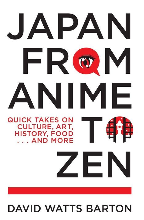 David Barton: Japan from Anime to Zen, Buch