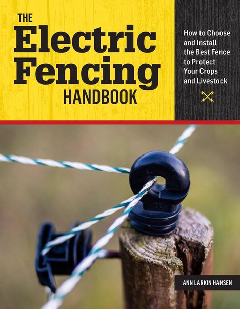 Ann Larkin Hansen: The Electric Fencing Handbook, Buch