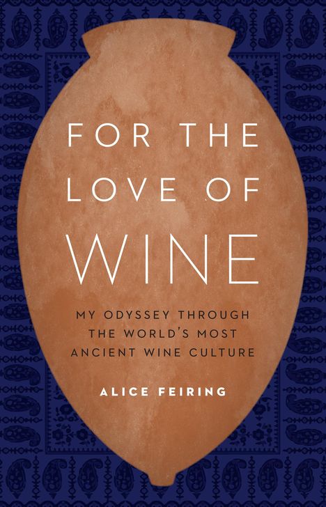 Alice Feiring: For the Love of Wine, Buch