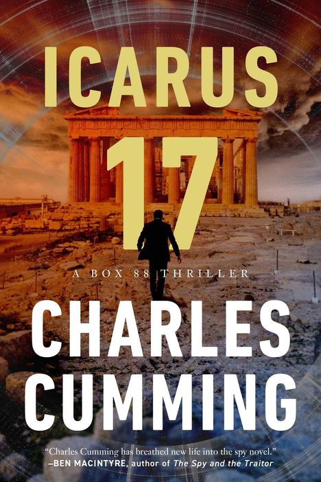 „Icarus 17“, „A Box 88 Thriller“, „Charles Cumming“. Ein Mann geht auf einen Tempel zu.
