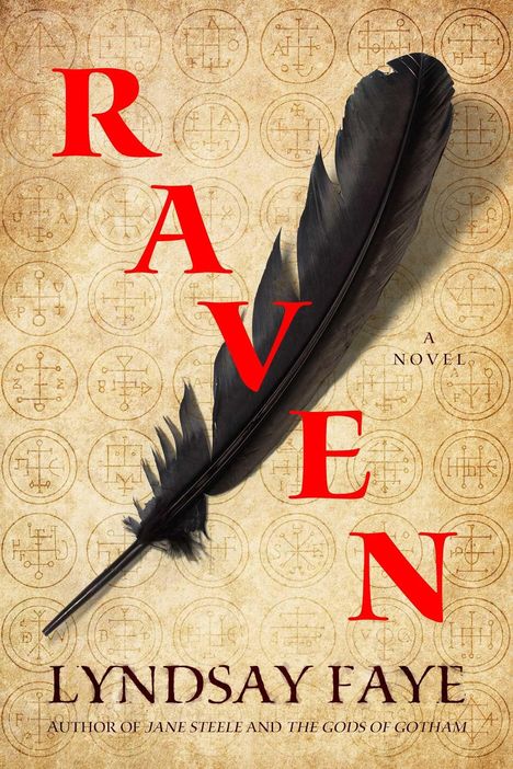 "Raven" in großen roten Buchstaben, eine schwarze Feder, antike Symbole im Hintergrund, Buch von Lyndsay Faye.