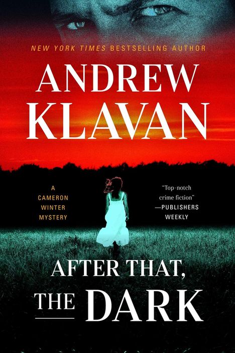 „AFTER THAT, THE DARK“ von Andrew Klavan. Oben ein dramatischer, roter Himmel, unten eine Person im weißen Kleid.
