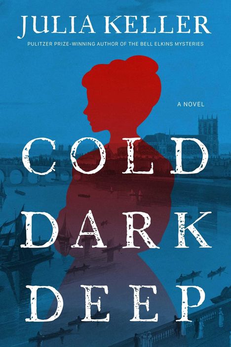 „Julia Keller: Cold Dark Deep“. Roter Profilumriss einer Frau vor blauem Hintergrund mit Fluss und Gebäuden.