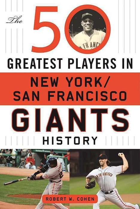 Robert W Cohen: The 50 Greatest Players in San Francisco/New York Giants History, Buch