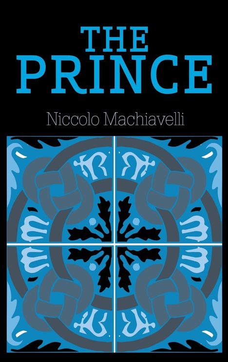 Niccolo Machiavelli: The Prince, Buch