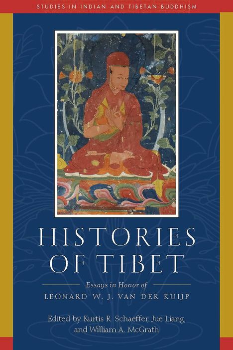 Histories of Tibet: Essays in Honor of Leonard W. J. Van Der Kuijp, Buch