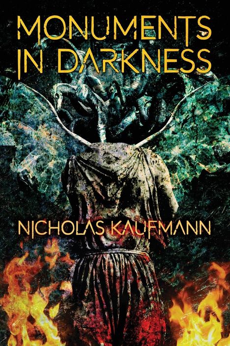 Nicholas Kaufmann: Monuments in Darkness, Buch