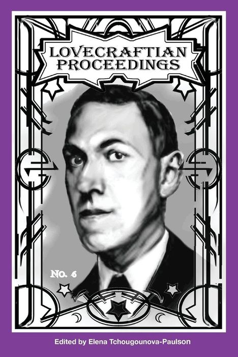 "LOVECRAFTIAN PROCEEDINGS No. 6" oben, darunter ein Porträt eines Mannes in Schwarz-Weiß. Umrandet von geometrischen Mustern.