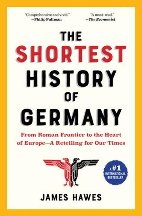 James Hawes: The Shortest History of Germany, Buch