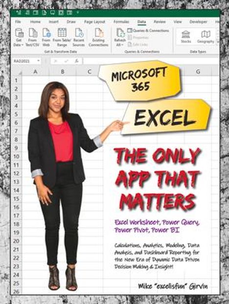 Mike Girvin: Microsoft 365 Excel: The Only App That Matters: Calculations, Analytics, Modeling, Data Analysis and Dashboard Reporting for the New Era of Dynamic Da, Buch