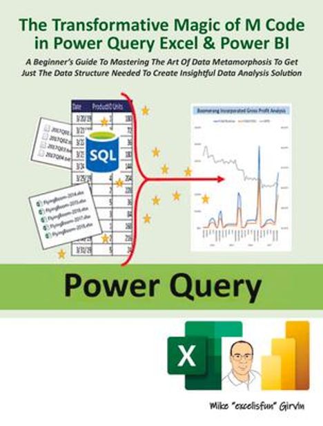 Mike Girvin: The Transformative Magic of M Code in Power Query Excel &amp; Power Bi, Buch