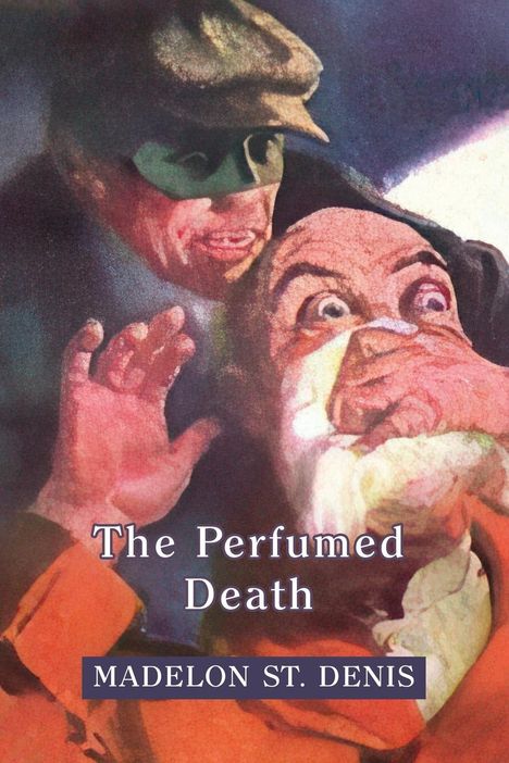 Madelon St. Denis: The Perfumed Death, Buch