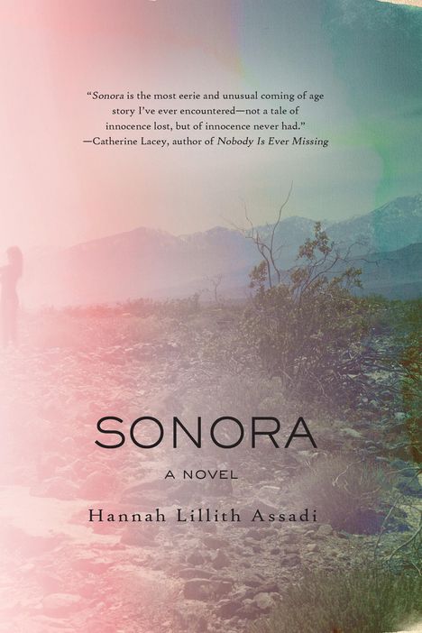 Hannah Lillith Assadi: Sonora, Buch
