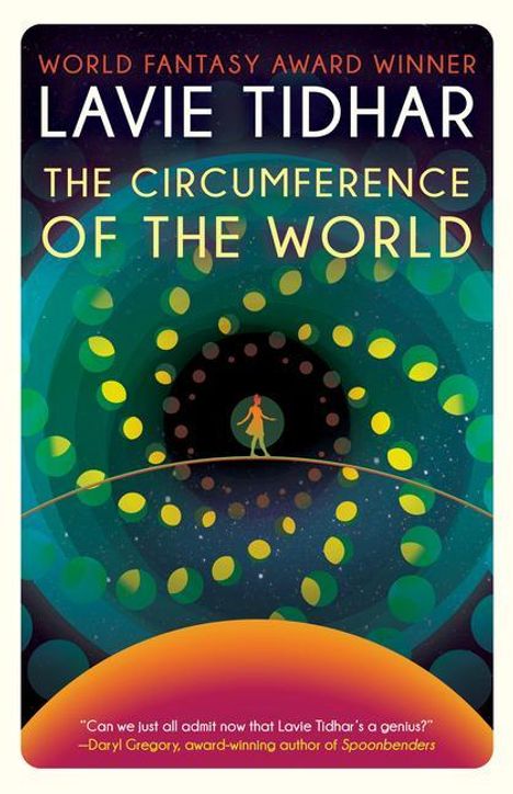 Lavie Tidhar: The Circumference of the World, Buch