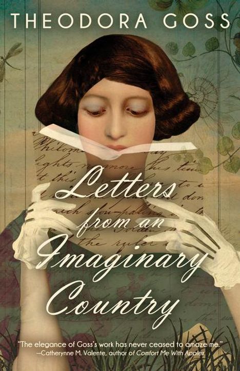Theodora Goss: Letters from an Imaginary Country, Buch