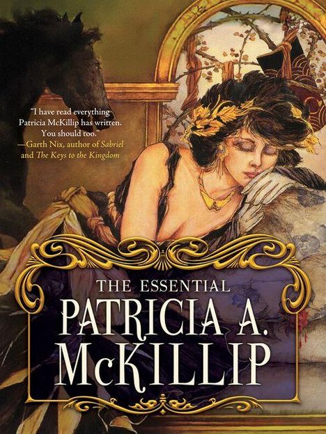 Patricia A McKillip: The Essential Patricia A. McKillip, Buch