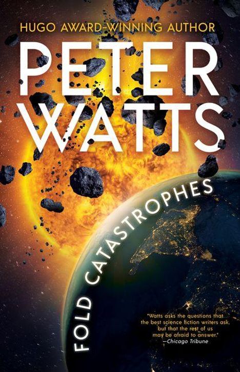 Text: "Hugo Award-Winning Author Peter Watts, Fold Catastrophes." Ein Asteroideneinschlag auf einen Planeten mit Feuer und Trümmern.