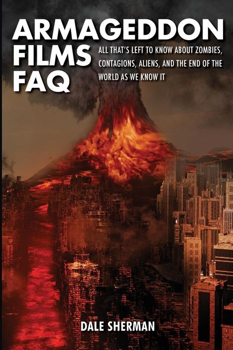 Dale Sherman: Armageddon Films FAQ, Buch