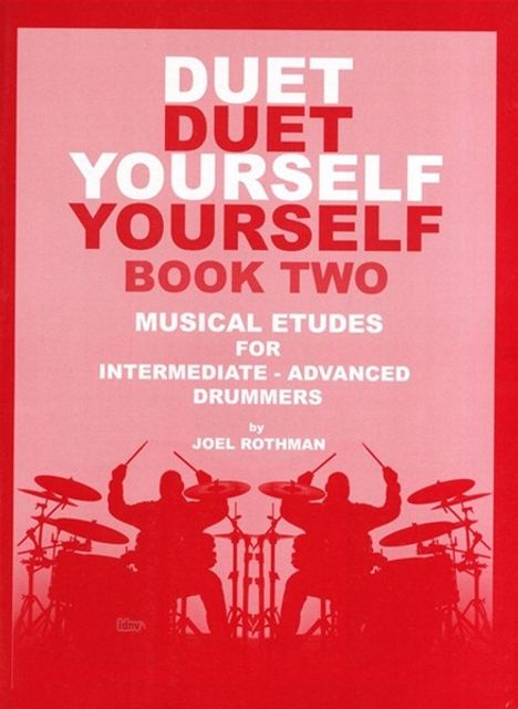 Joel Rothman: Duet Yourself Book 2 - Musical Etudes For Intermediate-Advanced Drummers, Noten