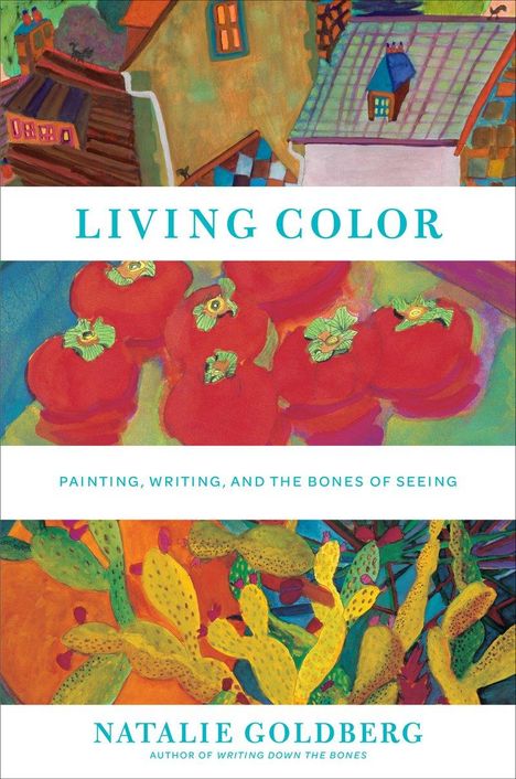 Natalie Goldberg: Living Color, Buch