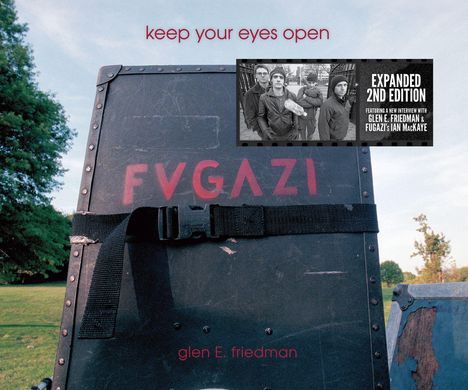 Keep Your Eyes Open: The Fugazi Photographs of Glen E. Friedman, Buch