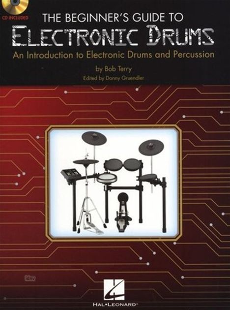 Terry. Bob: The Beginner's Guide to Electronic Drums: An Introduction to Electronic Drums and Percussion, Noten